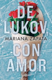 De Lukov, con amor, Mariana Zapata - Plaza & Janés