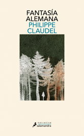Fantasía alemana, Philippe Claudel - SALAMANDRA