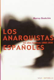 Los anarquistas españoles, Murray Bookchin / Ernesto Rubio García - NUMA EDITORIAL