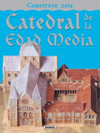 SUSAETA EDICIONES Construye esta catedral de la edad media (Construcciones recortables)