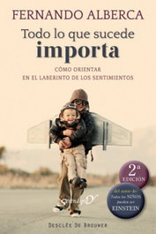 Todo lo que sucede importa. Como orientar en el laberinto de los sentimientos, VV.AA. - DESCLEE DE BROUWER