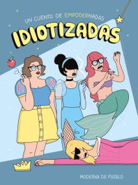 Idiotizadas, Moderna de pueblo - ZENITH