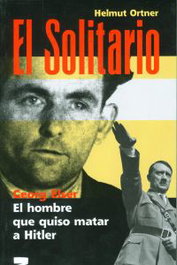 El solitario. Georg Elser, Helmut Ortner - ZAMBON EDICIONES