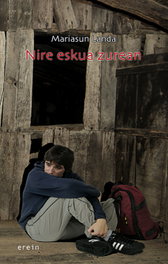 Nire eskua zurean, Mariasun Landa Etxebeste - EREIN EUSKERA