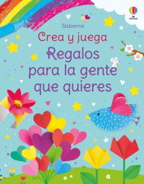 USBORNE, REGALOS PARA LA GENTE QUE QUIERES - CREA Y JUEGA