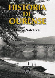 Historia de Ourense, Marcos Valcárcel - XERAIS