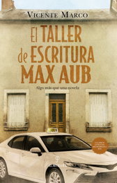 El taller de escritura Max Aub, Vicente Marco - Almuzara Editorial