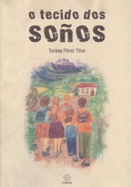O tecido dos soños, Teresa Pérez Tilve - FERVENZA