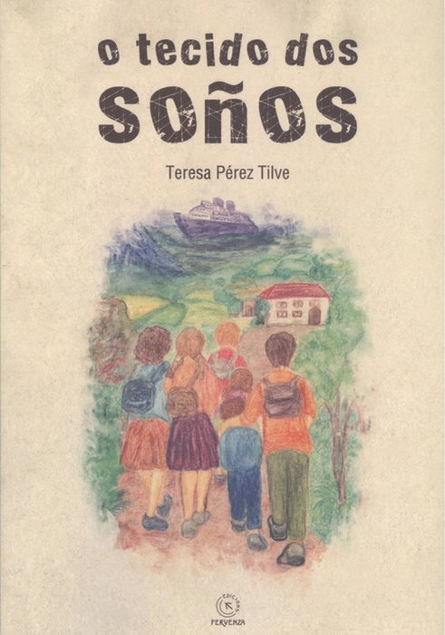 O tecido dos soños, Teresa Pérez Tilve - FERVENZA