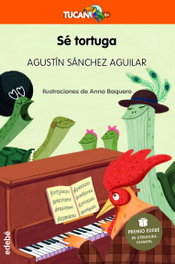 Sé tortuga, Agustín Sánchez Aguilar - EDEBE
