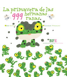 LA PRIMAVERA DE LAS 999 HERMANAS RANAS, Ken Kimura - BARBARA FIORE