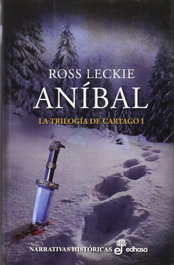 EDHASA EDITORIAL Aníbal (trilogía de Cartago I), Ross Leckie - EDHASA EDITORIAL