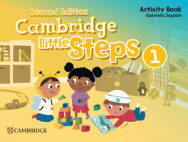 CAMBRIDGE Little Steps Level 1 Activity Book (2nd Edition), Gabriela Zapiain - CAMBRIDGE