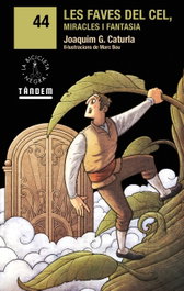 Les faves del cel, miracles i fantasia, Joaquim González Caturla - TANDEM