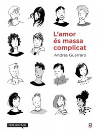 L'AMOR ES MASSA COMPLICAT, Andrés Guerrero - JOLLIBRE GRUP PROMOTOR