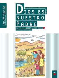 PPC, Dios es nuestro Padre: iniciación cristiana de niños 1. Edición renovada. Guía