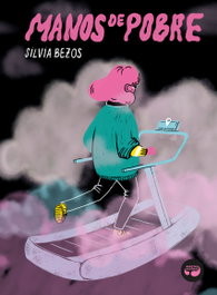 Manos de pobre, Silvia Bezos - ARISTAS MTNEZ EDICIONES