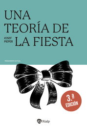 Una teoría de la fiesta, Josef Pieper - RIALP