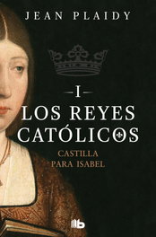 Castilla para Isabel, Jean Plaidy - B DE BOLSILLO