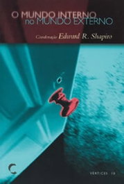 Climepsi Editores, O Mundo Interno no Mundo Externo, Edward R. Shapiro - CLIMEPSI EDITORES