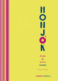 Honjok. El arte de vivir en soledad, Francie Healey - LIBROS CUPULA