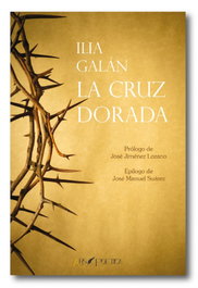 ARS POETICA, La cruz dorada - Ilia Galán Díez