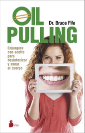 Oil pulling, Dr. Bruce Fife - SIRIO EDITORIAL