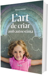 L'art de criar amb autoestima, Úrsula Perona Mira - SENTIR