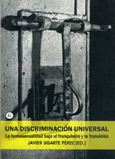 Una discriminación universal, Javier Ugarte Pérez (ed.) - EGALES S.L.