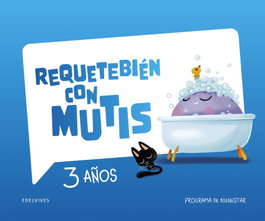 EDELVIVES, Requetebién con Mutis - 3 años. Programa de bienestar - EDELVIVES