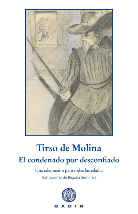 El condenado por desconfiado, Tirso de Molina - GADIR EDITORIAL