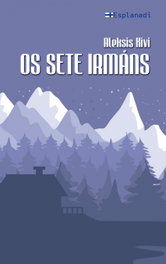 OS SETE IRMÁNS, Aleksis Kivi - ESPLANADI