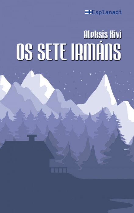 OS SETE IRMÁNS, Aleksis Kivi - ESPLANADI