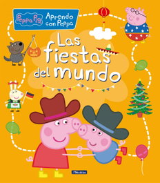 Las fiestas del mundo (Aprendo con Peppa Pig), Hasbro - BEASCOA