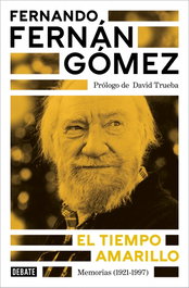 El tiempo amarillo, Fernando Fernán Gómez - DEBATE