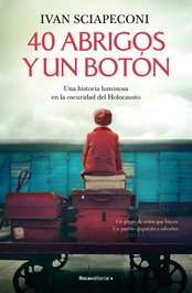 40 abrigos y un botón, Ivan Sciapeconi - ROCA EDITORIAL