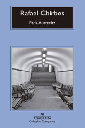 PARÍS-AUSTERLITZ, Rafael Chirbes - Anagrama