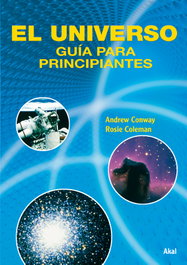 AKAL, El universo - UNIVERSO: GUIA PARA PRINCIPIANTES