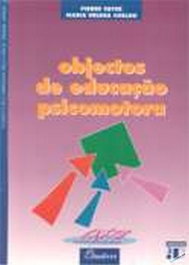 (PORT).OBJECTOS DE EDUCACAO PSICOMOTORA, Pierre Coelho Vayer, Maria Helena - DINALIVRO