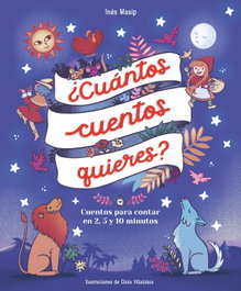 BEASCOA, ¿Cuántos cuentos quieres? Cuentos para leer en dos, cinco y diez minutos antes de ir a dormir. - Inés Masip