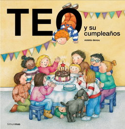 Teo y su cumpleaños, Violeta Denou - Timun Mas