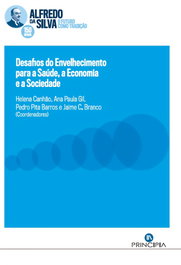 DESAFIOS DO ENVELHECIMENTO PARA A SAÚDE, A ECONOMIA E A SOCIEDADE, Canhao,H./Gil,Ana P./Barros,P.P./Branco,Jaime C. - PRINCIPIA