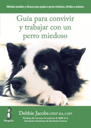 DOGALIA Guía para convivir y trabajar con un perro miedoso