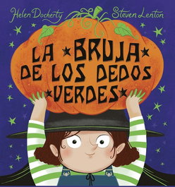 PICARONA, La bruja de los dedos verdes, Helen Docherty - PICARONA