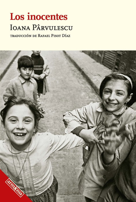 Los inocentes, Ioana Pârvulescu - ARMAENIA