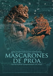 Mascarones de Proa, Marcelino González Fernández - SND EDITORES
