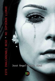 Este Inalcanzable Beso, José Angel Graña Abad - EGARBOOK