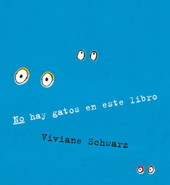 No hay gatos en este libro, Viviane Schwarz - NUBEOCHO