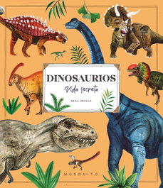 MOSQUITO Dinosaurios. Vida secreta