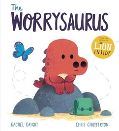 The Worrysaurus, Rachel Bright - HACHETTE CHILDREN'S GROUP
